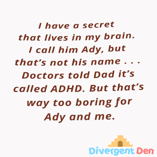 Ady and Me Book - The Divergent Den